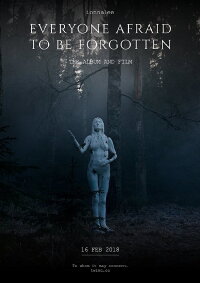 Everyone Afraid To Be Forgotten (2018)