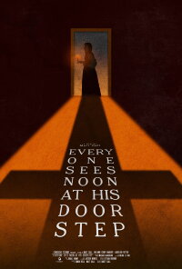 Everyone Sees Noon At His Doorstep (2022)