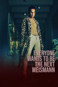 Everyone Wants to Be the Next Weismann (2020)