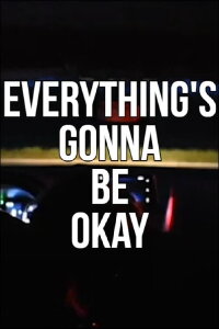 Everything's Gonna Be Okay (2021)