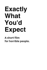 Exactly What You'd Expect (2023)