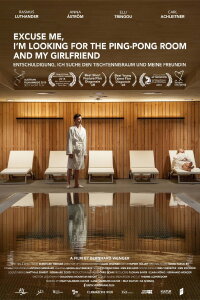 Excuse Me, I'm Looking for the Ping-pong Room and My Girlfriend (2018)