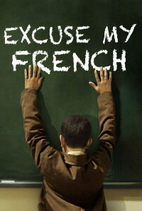 Excuse my French (2014)