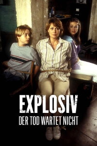 Explosiv - Der Tod wartet nicht (2004)