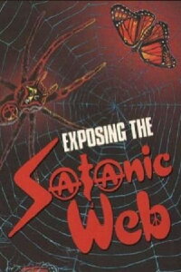 Exposing The Satanic Web (1990)