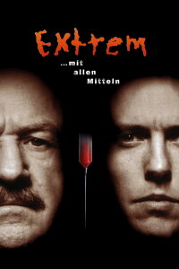 Extrem... mit allen Mitteln (1996)