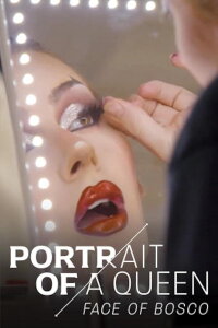 Face of Bosco: Portrait of a Queen (2023)