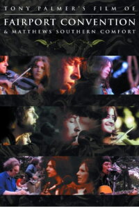 Fairport Convention and Matthews Southern Comfort: Live at Maidstone Castle 1970 (1972)