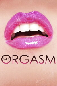 Fake Orgasm (2010)