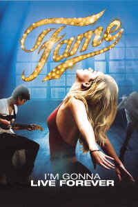 Fame: I'm Gonna Live Forever (2007)