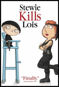 Family Guy Presents: Stewie Kills Lois and Lois Kills Stewie (2009)