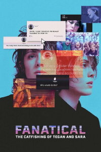 Fanatical: The Catfishing Of Tegan and Sara (2024)