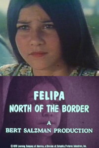 Felipa: North of the Border (1971)