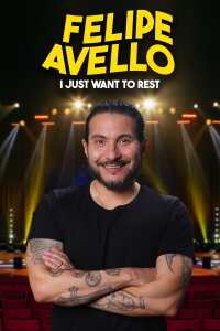 Felipe Avello: Solo quiero descansar (2022)