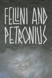 Fellini and Petronius (2014)