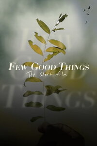 Few Good Things (2022)