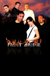 Fight or Die (2009)