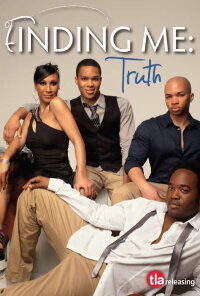 Finding Me: Truth (2011)