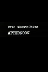 Five-Minute Films: Afternoon (1982)