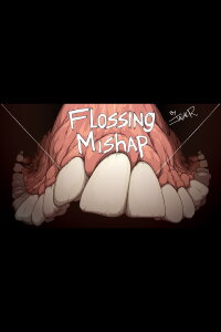 Flossing Mishap (2023)