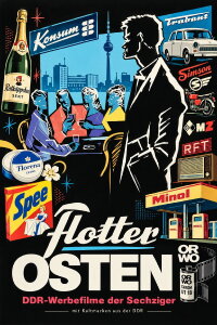 Flotter Osten – DDR Werbefilme der Sechziger (1992)
