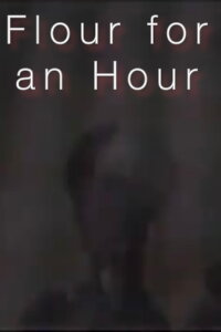 Flour for an Hour (2023)