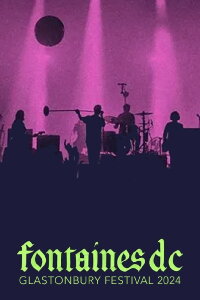 Fontaines D.C.: Glastonbury 2024 (2024)
