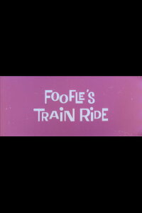 Foofle's Train Ride (1959)