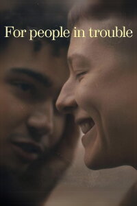 For People in Trouble (2023)