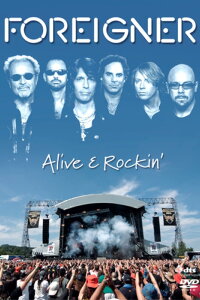 Foreigner | Alive & Rockin' (2007)