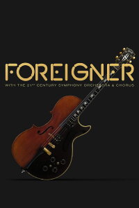 Foreigner: Live at the Symphony (2017)