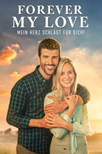 Forever my Love - Mein Herz schlägt für Dich! (2022)