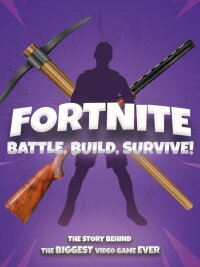 Fortnite: Battle, Build, Survive! (2018)