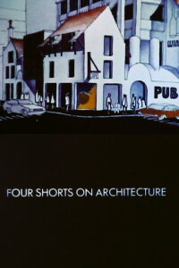 Four Shorts on Architecture (1975)