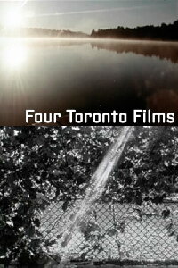 Four Toronto Films (2007)