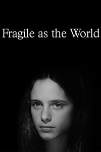 Fragile as the World (2001)
