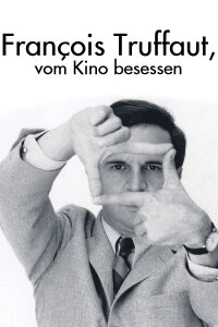 François Truffaut - Vom Kino besessen (2014)