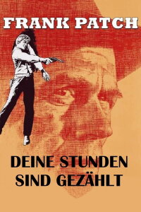 Frank Patch - Deine Stunden sind gezählt (1969)