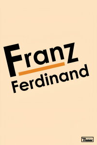 Franz Ferdinand: Franz Ferdinand (2005)