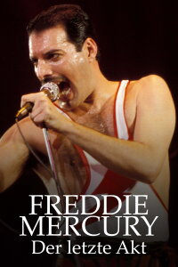 Freddie Mercury - Der letzte Akt (2022)