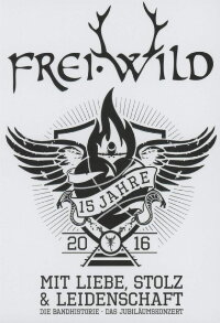 Frei.Wild - 15 Jahre mit Liebe, Stolz und Leidenschaft (2016)