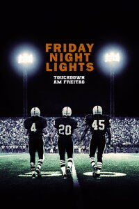 Friday Night Lights - Touchdown am Freitag (2004)