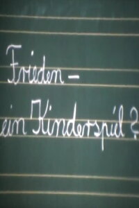 Frieden - ein Kinderspiel? (1984)