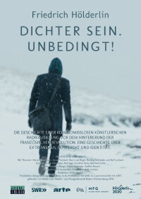 Friedrich Hölderlin - Dichter sein. Unbedingt! (2020)