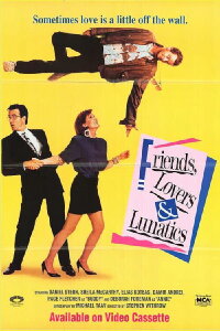 Friends, Lovers, & Lunatics (1989)