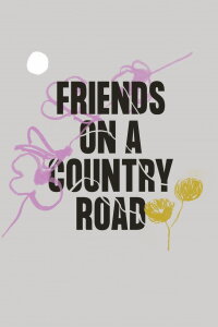 Friends on a Country Road (2022)
