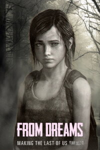From Dreams: The Making of the Last of Us - Left Behind (2014)