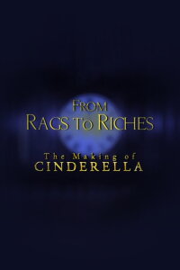 From Rags to Riches: The Making of Cinderella (2005)