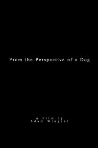 From the Perspective of a Dog (2008)