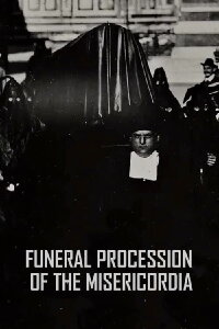 Funeral Procession of the Misericordia (1898)